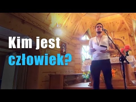 Kim jest człowiek? ? Rekolekcje Harambee, konf. 2/6 (Dominik Jastrząb)