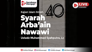 Hadits Arba'in Nawawi (12): Hadits Kesembilan - Ustadz Muhammad Syahputra, Lc