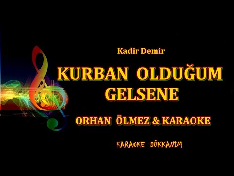 ORHAN ÖLMEZ - KURBAN  OLDUĞUM  GELSENE- KARAOKE   ▇ █ HİT █ ▇