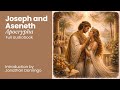 Joseph and Aseneth Full Audio Book  - Introduction by Jonathan Domingo