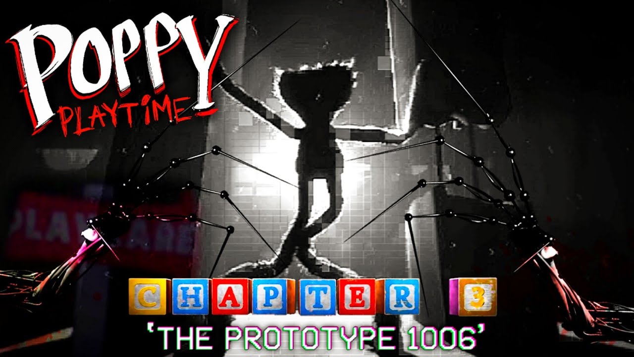 Poppy Playtime Chapter 3 Official Teaser Trailer, Poppy Playtime Ch 3  Prototype 1006