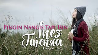 PINGIN NANGIS TAPI ISIN - INEZ TINENSIA