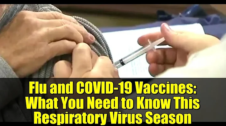 Flu and COVID-19 Vaccines: What You Need to Know This Respiratory Virus Season