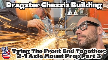 Dragster Chassis Building: Tying the Front End Together, 2 into 1 Front Axle Mount - Part 3 #racing
