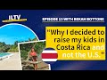 Why I Chose Costa Rica Over the U.S. for My Kids!