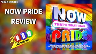 Now Thats What I Call Pride | The NOW Review