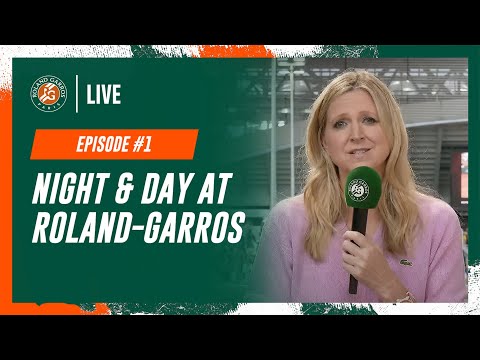 Night And Day At Roland-Garros N°1 | Roland-Garros 2024