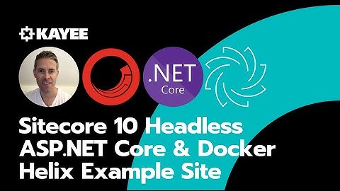 Sitecore 10 Headless ASP.NET Core & Docker - Helix Example Site