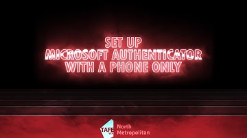 Set up Microsoft Authenticator with a phone only (TAFE students).