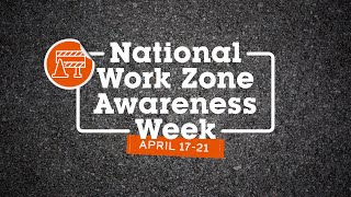 National Work Zone Awareness Week Message From KLJ