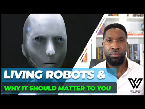 Xenobots, Humanoids & The World's First Living Robots & You