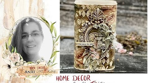 Mixed Media tutorial - Upcycling Metal Tin box  with Anat