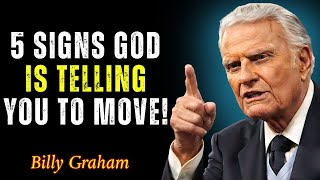 5 Spiritual Signs You’re Meant to Leave and Trust God - Billy Graham