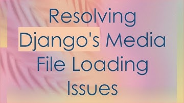 Resolving Django