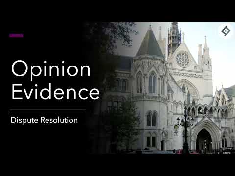 Opinion Evidence | Dispute Resolution | SQE Prep