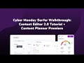 Cyber Monday Surfer Walkthrough: Content Editor 2.0 Tutorial + Content Planner Premiere