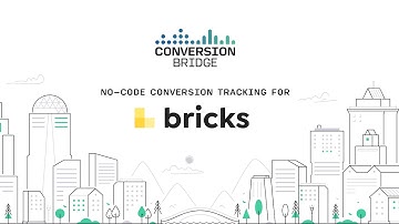 Setup Conversion Tracking in Bricks with Conversion Bridge
