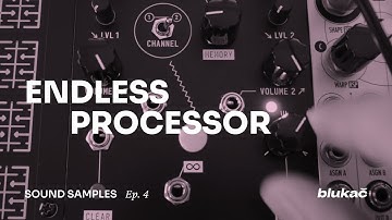 Blukač Instruments - Endless Processor - Sound Examples Ep. 4