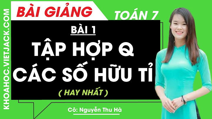 Giải toán bài tập hợp q các số hữu tỉ năm 2024