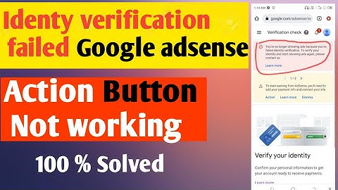 Identity Verification Failed in Google Adsense | Action Button is not working in Google AdSense