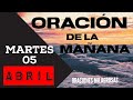 ORACIÓN DE LA MAÑANA DEL DÍA MARTES 05 DE ABRIL DE 2022 #oracion #oraciondelamañana