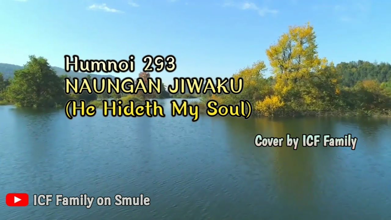 NAUNGAN JIWAKU (He Hideth My Soul) | Humnoi 293 | Cover by ICF Family