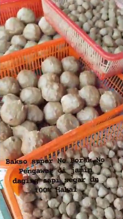 Bakso Sapi Super tanpa bahan pengawet No borak No Pijer no soda di Jamin 100% Halal