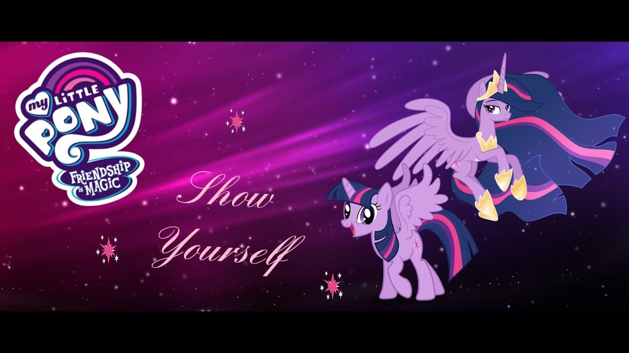 MLP: FiM - Twilight Sparkle - Show Yourself