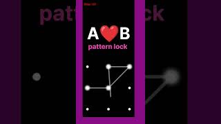A❤️B pattern lock Screen lock #shots #viral #pattern #lock