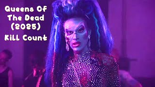 Queens Of The Dead 2025 - Kill Count Death Count Carnage Count