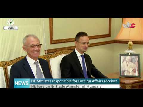 HE Minister responsible for Foreign Affairs receives HE Foreign Minister of Hungary