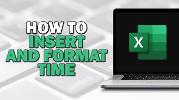 How To Insert And Format Time In Excel (Quick Tutorial)