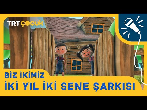 BİZ İKİMİZ | İKİ YIL İKİ SENE ŞARKISI | TRT ÇOCUK