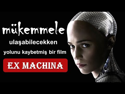 EX MACHINA (2014) - Senaryoya Yönelik Bazı Eleştirilerim