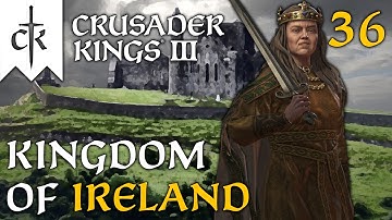 AMBITION MEANS WAR - Crusader Kings 3 - Kingdom of Ireland #36