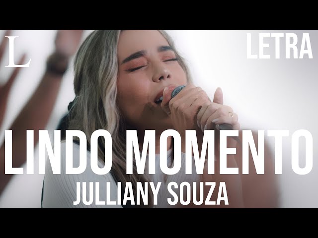 Lindo Momento - Julliany Souza Letra class=