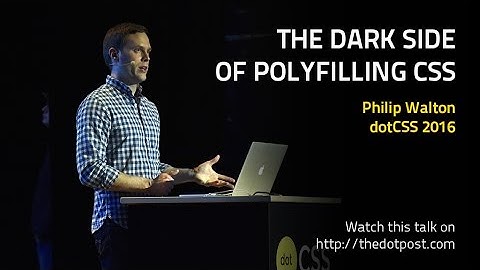 dotCSS 2016 - Philip Walton - The Dark Side of Polyfilling CSS
