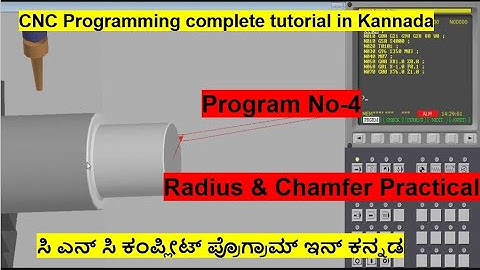 #12 CNC Programming complete tutorial in Kannada/Radius and Chamfer Program Practical-No 4