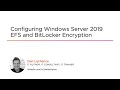 Windows Server Skills: Configuring EFS and BitLocker Encryption on Windows Server 2019