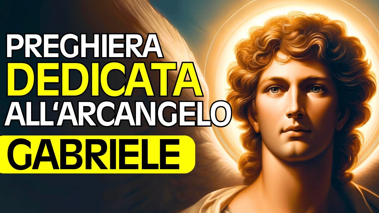 Preghiera A San Gabriele Arcangelo Preghiera Arcangelo Gabriele: Messaggio di Speranza e Rinnovamento