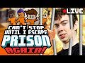 Can't Stop Until I BEAT PRISON! | The Escapist