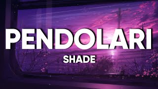 Video thumbnail of "Shade - PENDOLARI (Testo/Lyrics)"
