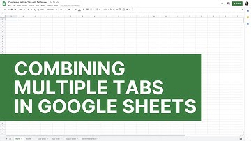 Combining Multiple Google Sheets Tabs and Pulling in Tab Name