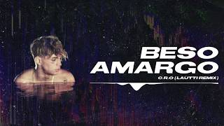 C.R.O - Beso Amargo (Lautti Remix)