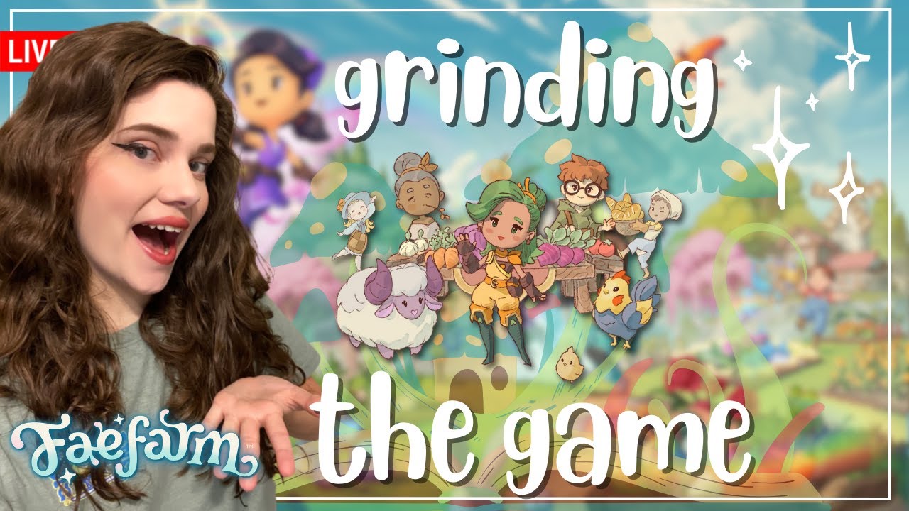 🔴The Grind Never Stops!🧚‍♀️ | Fae Farm Livestream 