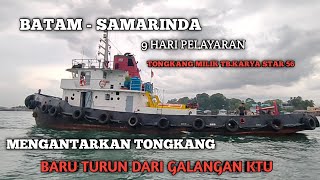 BATAM SAMARINDA MENGANTARKAN TONGKANG  BARU KBT 36 MILIK KAPAL TUGBOAT KARYA STAR 56 // VLOG PELAUT