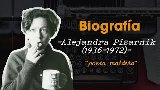 Biografía 9: Alejandra Pizarnik (1936-1972), 