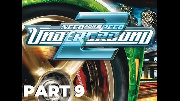 Need For Speed Underground 2 Gameplay Playthrough (2004) | Part 9