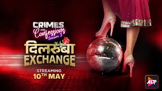Watch All New Episodes Of Crimes Confession S3 दलरब Exchange Streaming On 10Th May