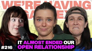 (My GF) Jen Davis’s Relationship is a Bit TOO Open | WHGS Ep. 216 | Full Episode